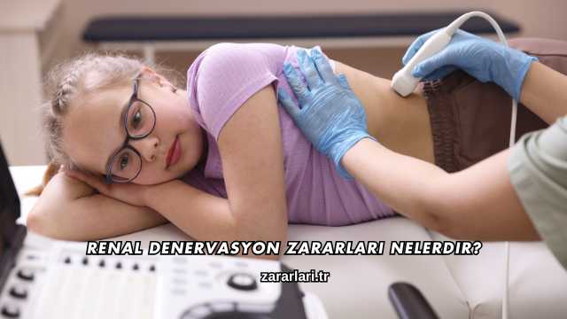 Renal Denervasyon Zararları Nelerdir?