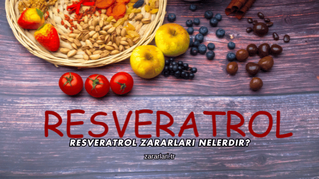 Resveratrol Zararları Nelerdir?