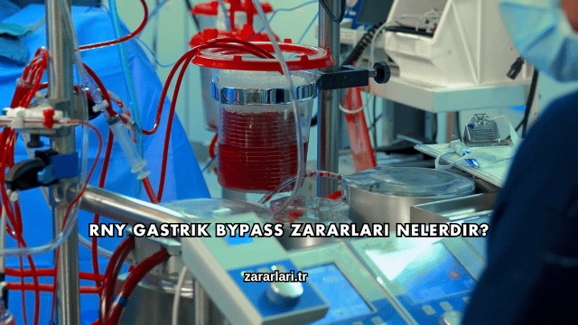 Rny Gastrik Bypass Zararları Nelerdir?