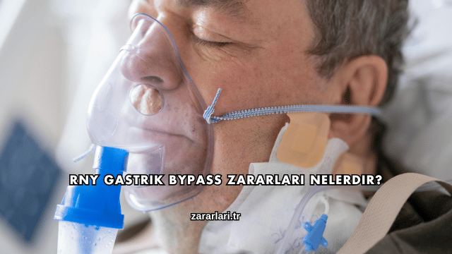 Rny Gastrik Bypass Zararları Nelerdir?