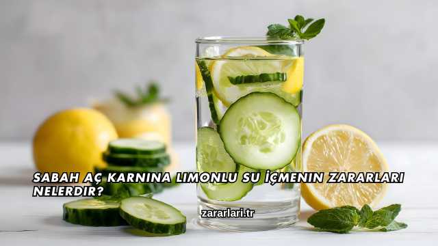 Sabah Aç Karnına Limonlu Su İçmenin Zararları Nelerdir?