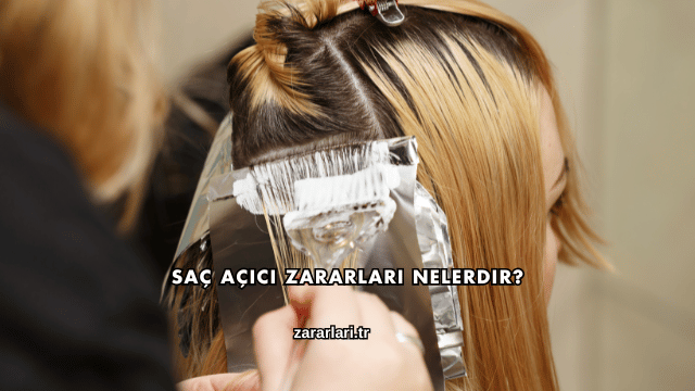 Saç Açıcı Zararları Nelerdir?