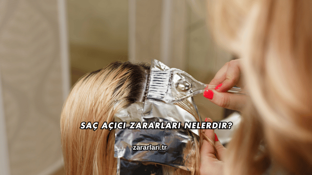 Saç Açıcı Zararları Nelerdir?