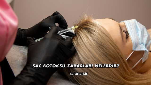 Saç Botoksu Zararları Nelerdir?