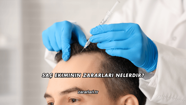 Saç Ekiminin Zararları Nelerdir?