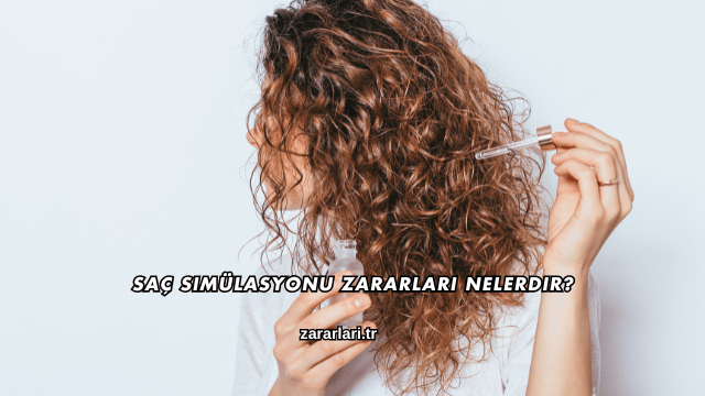 Saç Simülasyonu Zararları Nelerdir?
