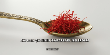 Safran Çayının Zararları Nelerdir?