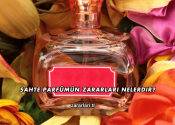 Sahte Parfümün Zararları Nelerdir?