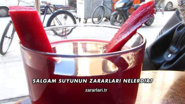 Şalgam Suyunun Zararları Nelerdir?