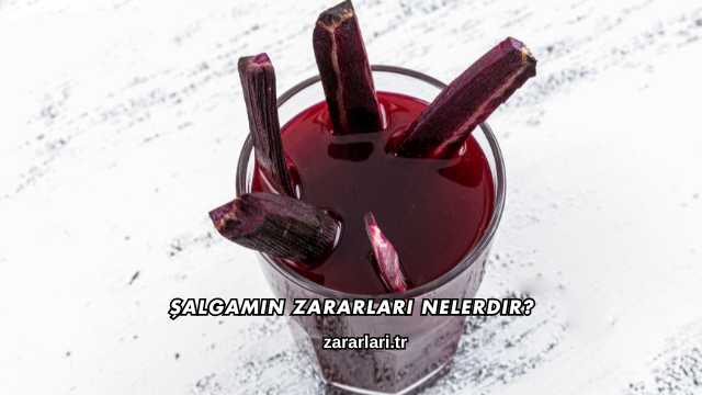 Şalgamın Zararları Nelerdir?