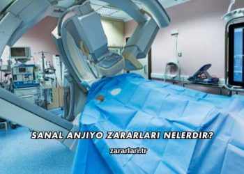 Sanal Anjiyo Zararları Nelerdir?