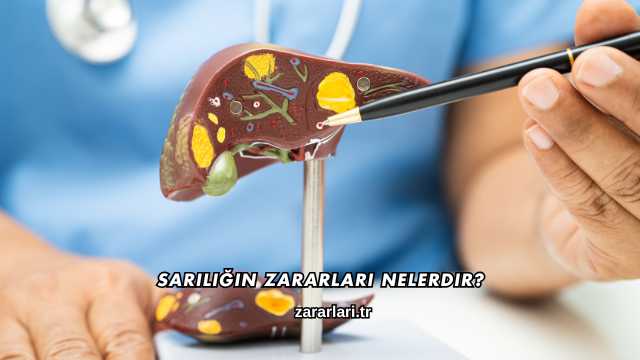 Sarılığın Zararları Nelerdir?