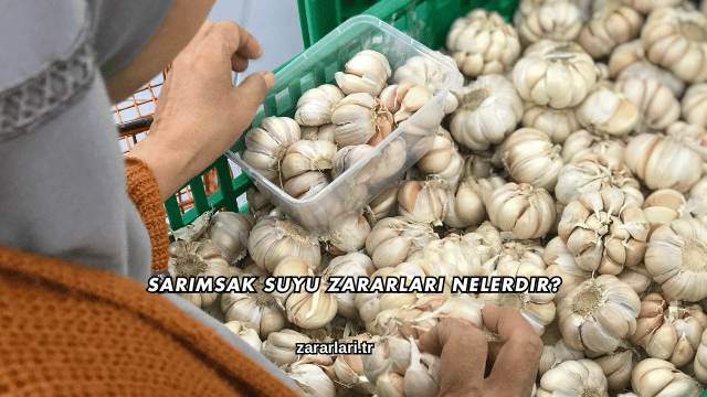 Sarımsak Suyu Zararları Nelerdir?