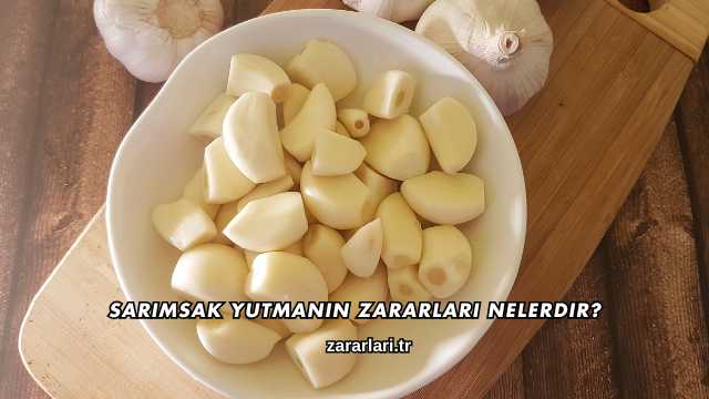 Sarımsak Yutmanın Zararları Nelerdir?