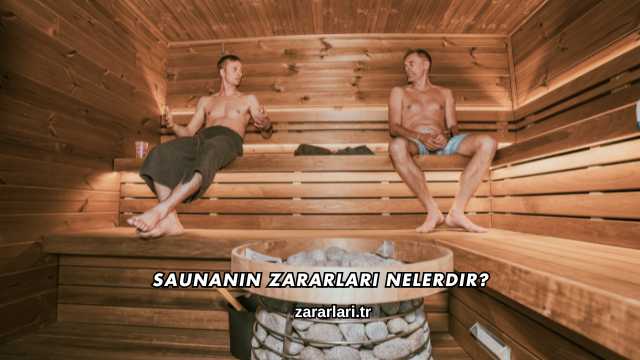 Saunanın Zararları Nelerdir?