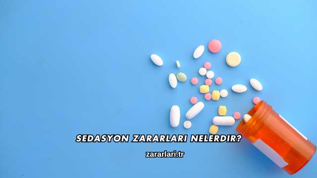 Sedasyon Zararları Nelerdir?