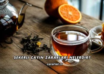 Şekerli Çayın Zararları Nelerdir?
