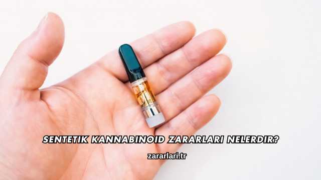 Sentetik Kannabinoid Zararları Nelerdir?