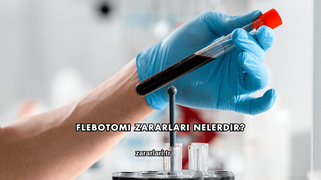 Flebotomi Zararları Nelerdir?
