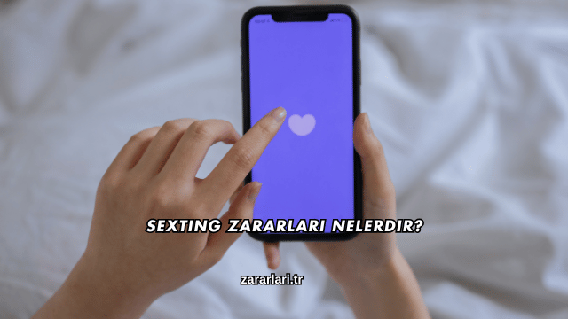 Sexting Zararları Nelerdir?