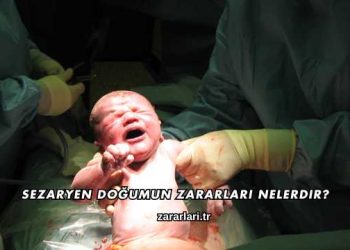 Sezaryen Doğumun Zararları Nelerdir?