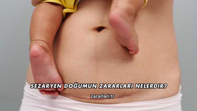Sezaryen Doğumun Zararları Nelerdir?
