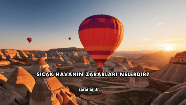 Sıcak Havanın Zararları Nelerdir?
