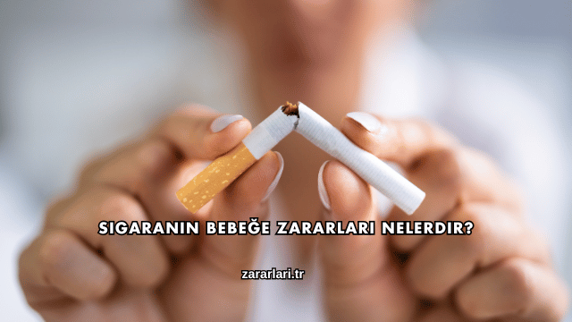 Sigaranın Bebeğe Zararları Nelerdir?