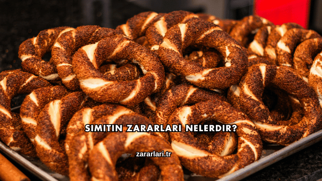 Simitin Zararları Nelerdir?