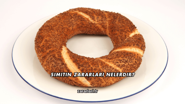 Simitin Zararları Nelerdir?