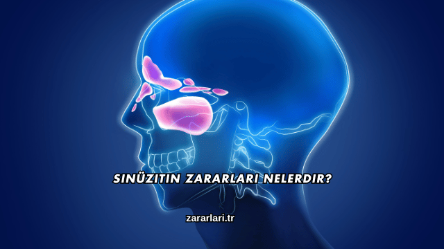 Sinüzitin Zararları Nelerdir?