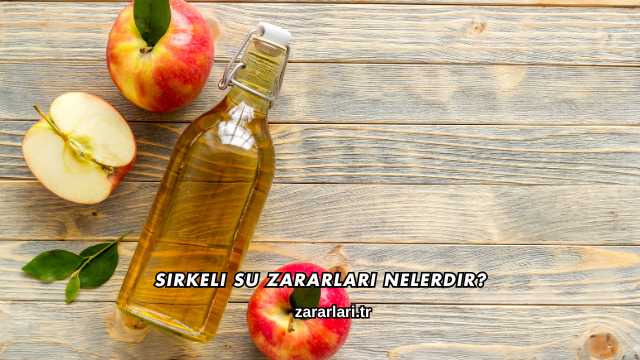 Sirkeli Su Zararları Nelerdir?