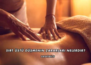 Sırt Üstü Düşmenin Zararları Nelerdir?