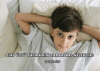 Sırt Üstü Yatmanın Zararları Nelerdir?