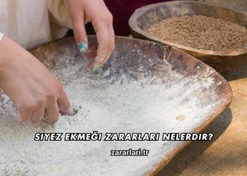 Siyez Ekmeği Zararları Nelerdir?