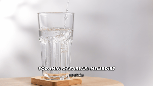 Sodanın Zararları Nelerdir?