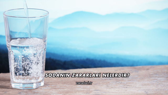 Sodanın Zararları Nelerdir?