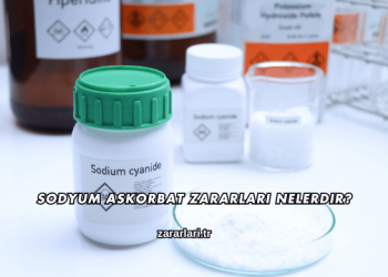 Sodyum Askorbat Zararları Nelerdir?