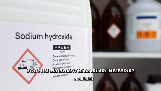 Sodyum Hidroksit Zararları Nelerdir?