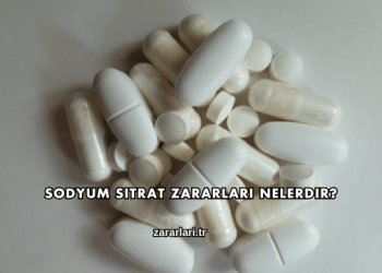 Sodyum Sitrat Zararları Nelerdir?