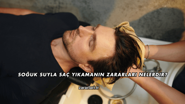 Soğuk Suyla Saç Yıkamanın Zararları Nelerdir?