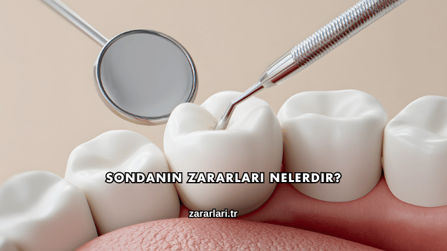 Sondanın Zararları Nelerdir?