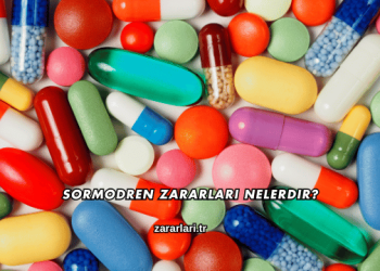 Sormodren Zararları Nelerdir?
