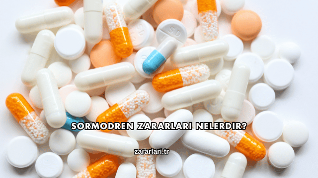 Sormodren Zararları Nelerdir?