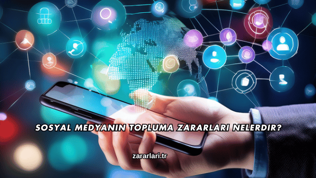 Sosyal Medyanın Topluma Zararları Nelerdir?