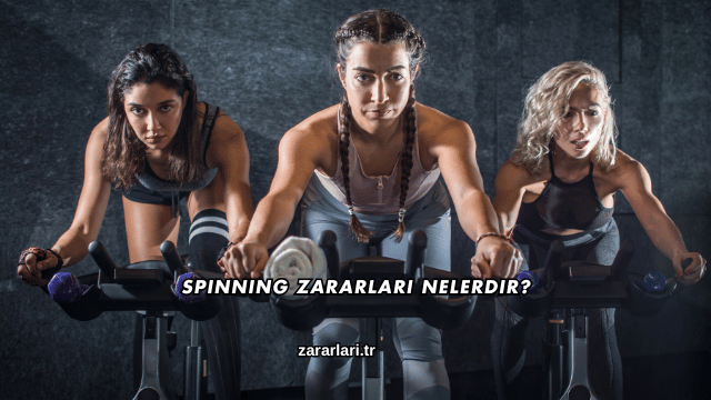 Spinning Zararları Nelerdir?
