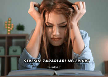 Stresin Zararları Nelerdir?