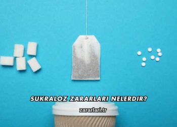 Sukraloz Zararları Nelerdir?
