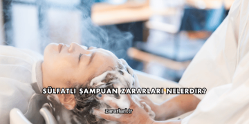 Sülfatlı Şampuan Zararları Nelerdir?