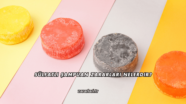 Sülfatlı Şampuan Zararları Nelerdir?